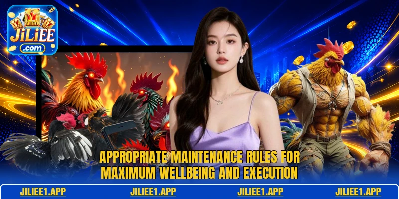 Appropriate maintenance rules for maximum wellbeing and execution Appropriate maintenance rules for maximum wellbeing and execution