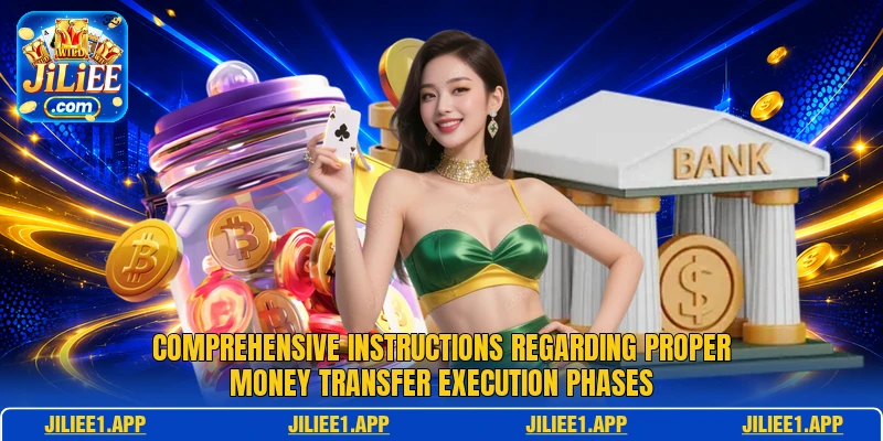Comprehensive instructions regarding proper money transfer execution phases