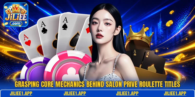 Grasping core mechanics behind Salon Prive Roulette titles