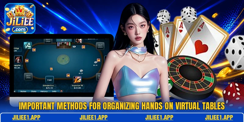 Important methods for organizing hands on virtual tables