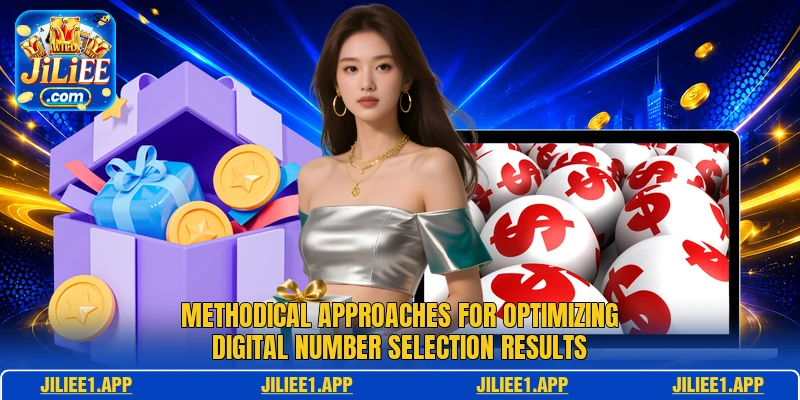 Methodical approaches for optimizing digital number selection results Methodical approaches for optimizing digital number selection results