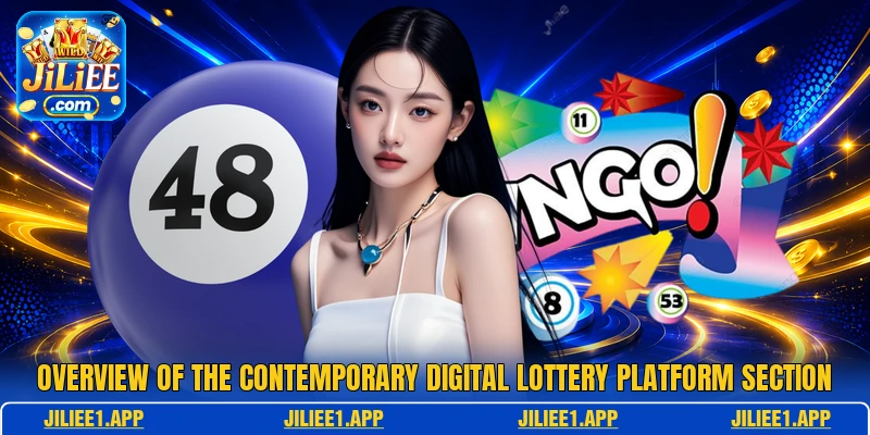 Overview of the contemporary digital lottery platform section Overview of the contemporary digital lottery platform section