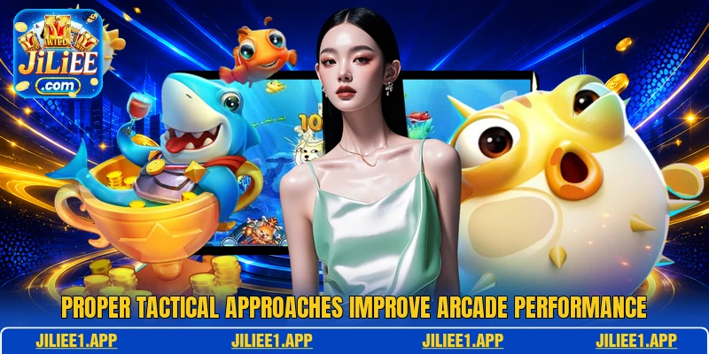 Proper tactical approaches improve arcade performance