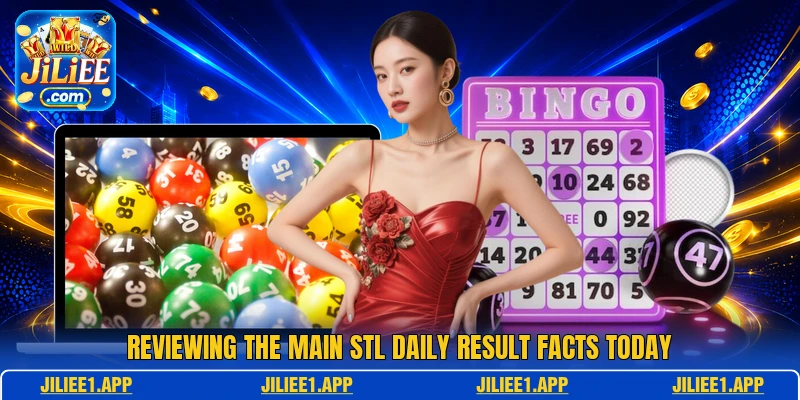 Reviewing the main STL Daily Result facts today Reviewing the main STL Daily Result facts today