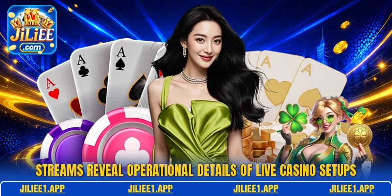 Streams reveal operational details of live casino setups