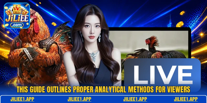 This guide outlines proper analytical methods for viewers This guide outlines proper analytical methods for viewers