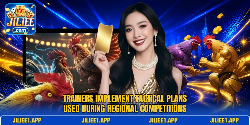 Trainers implement tactical plans used during regional competitions Trainers implement tactical plans used during regional competitions